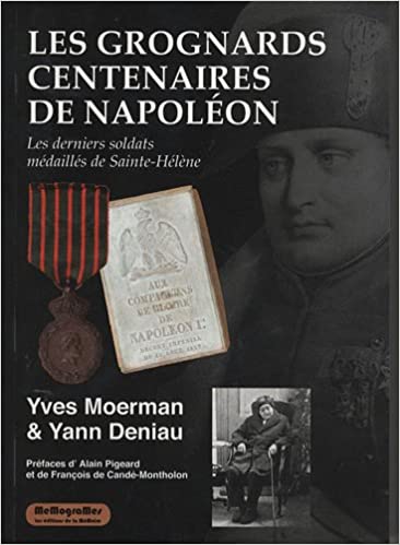 Orden - Les Grognards Centenaires de Napoléon - Yves Moermann & Yann Deniau - isbn13 9782930418582
